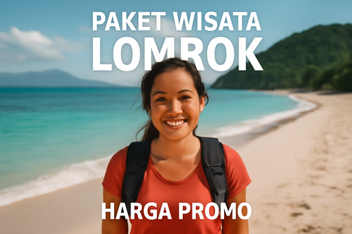 Paket Wisata Lombok dengan Harga Promo Terbaik 2024